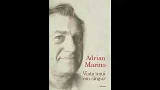 Oameni, destine, istorie: Adrian Marino