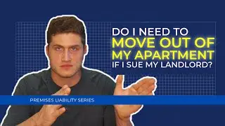 Personal Injury Lawyer | Do I Need To Move Out of My Apartment If I Sue My Landlord - Ethen Ostroff