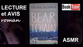 ASMR français - Lecture et avis roman : La petite ville des grands rêves (Bear town, 1) - Booktube