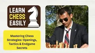 Endgame Secrets: Mastering Chess Strategies: Openings, Tactics & Endgame Secrets
