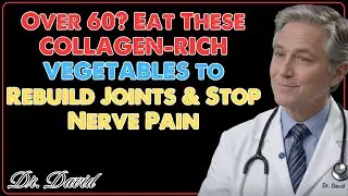 Over 60? Eat These COLLAGEN-RICH VEGETABLES to Rebuild Joints & Stop Nerve Pain