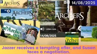 2025 08 14 The Archers Soap Opera