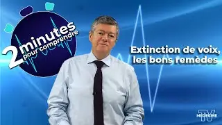 Extinction de voix, les bons rem&egrave;des - 2 minutes pour comprendre