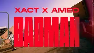 Xact x Amed - Badman (Official Music Video)