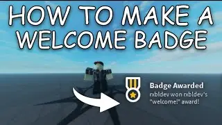 HOW TO MAKE A WELCOME BADGE [Roblox Studio Tutorial]