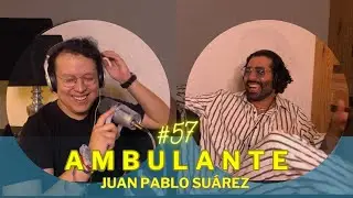Ambulante#57 Juan Pablo Suarez.