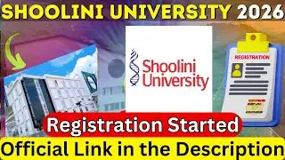 Shoolini University 2026 Registration (Started) 🔥- Shoolini University Admission Process 2026