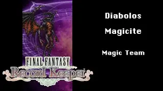 Final Fantasy Record Keeper (FFRK) - Diabolos Magicite with Magic Team, sub-25 (60 FPS)
