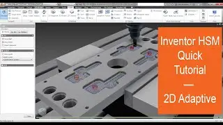 Inventor HSM &mdash; Quick Tutorial for 2D Adaptive