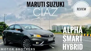 Maruti Suzuki - CIAZ | SMART HYBRID | NEXA | Detailed Review | LUCKNOW - MOTOR BROTHERS 🇮🇳