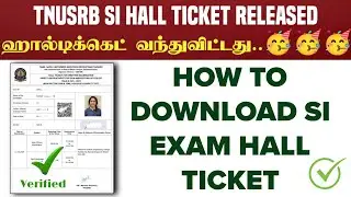 TNUSRB SI Exam Hall Ticket Released | How to Download SI Exam Hall Ticket in Tamil | TNPSRB SI 2025