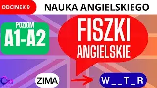 FISZKI - Skuteczna nauka angielskich sł&oacute;wek / poziom A1-A2 / Angielski dla każdego - odcinek 9