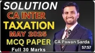CA Inter Tax MCQ paper May 2025 Solution and Analysis by CA Pawan Sarda | Income Tax and GST