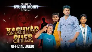 Kashyap Sher (Official Song) | Studio Mohit Official | New Hindi Song 2025 | Attitude Hip Hop