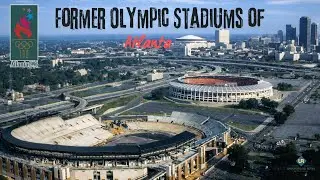 Former Olympic Stadiums of Atlanta