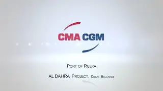 CMA CGM - Al Dahra Project, 4k