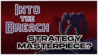 Into the Breach: Why This Strategy Game Still Shines in 2025