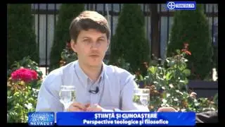 Lumina Celui Nevazut.Știință și cunoaștere. Perspective teologice și filosofice.(10 09 2015)