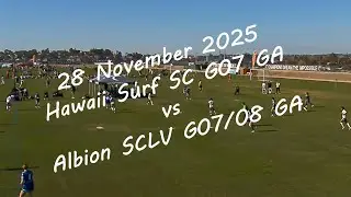 Hawaii Surf SC G07 GA vs Albion SCLV G0708 GA- 2025 Nov 28- NO AUDIO