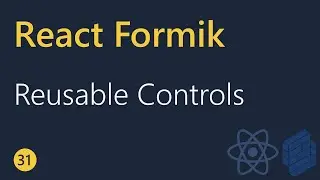 React Formik Tutorial - 31 - Building Reusable Formik Controls