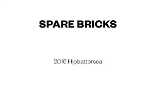 Spare Bricks (2016)