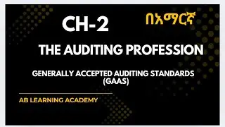 CH-2 Generally Accepted Auditing standards (GAAS)