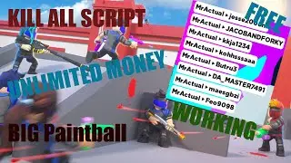 BIG Paintball KILL ALL SCRIPT (UNLIMITED MONEY) (WORKING)