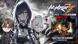 [HSR] Flame-Chasers реагируют на Welt Yang и Acheron Pt.1 || GL2 || Hsr x Hi3