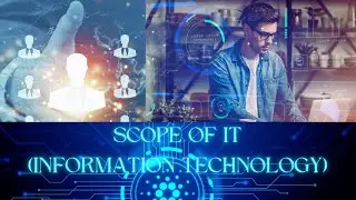 SCOPE OF IT (INFORMATION TECHNOLOGY).#InformationTechnology #ITIndustry #ITCareers #ITSkills