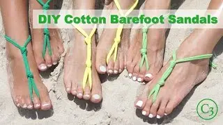 DIY Cotton Barefoot Sandals