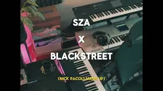 Sza (Drive) x Blackstreet (Before I Let You Go)