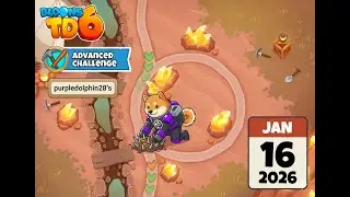 Bloon TD 6 - Advanced challenge -purpledolphin28's - Jan 16 2026