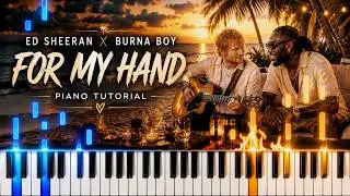For My Hand Piano - How to Play Burna Boy ft. Ed Sheeran Piano Tutorial! (Easy)