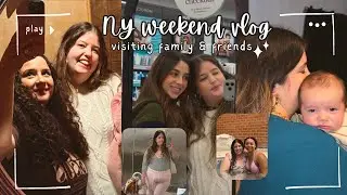 NY weekend visiting family & friends!