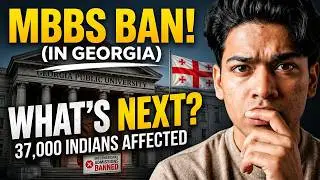 Georgia Bans Foreign Students | Mbbs in Georgia 2026 Big Update - Indians Most Affected