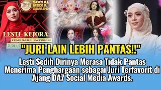 Lesti Sedih Dirinya Merasa Ga Pantas Menerima Penghargaan Juri Terfavorit di DA7 Social Media Awards