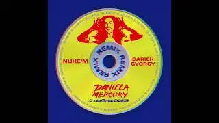 Nuke'M, Darick Gyorgy, Daniela Mercury - O Canto da Cidade (Remix Oficial)  Extended