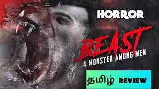 BEAST: A MONSTER AMONG MEN (2013) Movie Review Tamil | BEAST: A MONSTER AMONG MEN Tamil Trailer