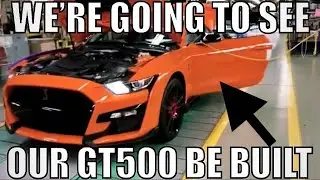 WE'RE STUCK IN CALI...BUT FORD INVITED US TO SEE OUR 2020 SHELBY GT500 BE BUILT!