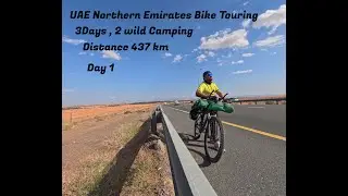 Day # 1 Dubai to RAK Bicycle touring | UAE longest Cycling ride | Bike packing  | Bike ride in UAE
