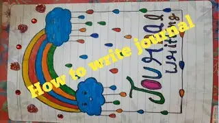 Journal writing# project work in english# How to write a journal
