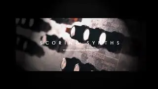Library Spotlight - Scoring Synths