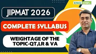 JIPMAT 2026 | Complete Syllabus | Topic-wise weightage of QT, LR & VA based on PYQs