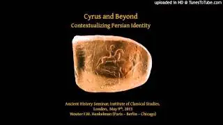 Wouter Henkelman, Cyrus and Beyond (introduced by Julian Raby)