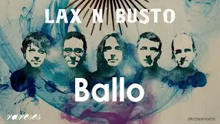 Lax'n'Busto - Ballo