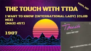 The Touch with Terence Trent D'Arby – I Want To Know (International Lady) (1989) (Maxi 45T)