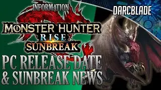 RISE PC RELEASE DATE, SUNBREAK NEWS & MORE : MONSTER HUNTER SPOTLIGHT BREAKDOWN (TGS 21)