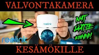 VALVONTAKAMERA M&Ouml;KILLE - REOLINK GO PT G430 4G kamera esittely ja testaus