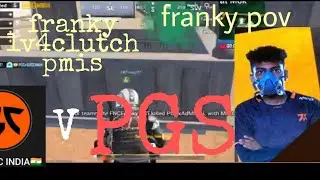 franky 1v4 clutch pmis || franky POV || FNC franky vs PGSx#1