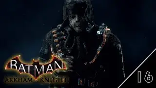Nightfall Protocol (Main Story Finale) | Batman Arkham Knight | Full Playthrough #16
